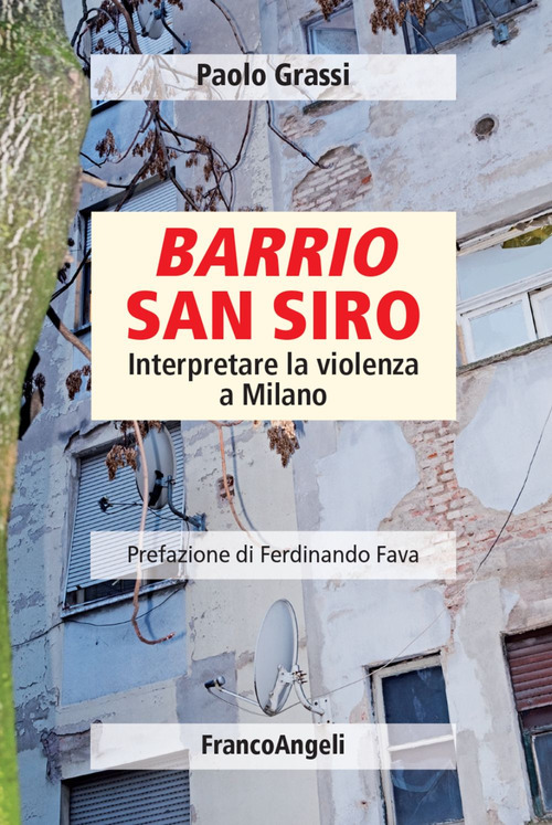 Barrio San Siro. Interpretare la violenza a Milano