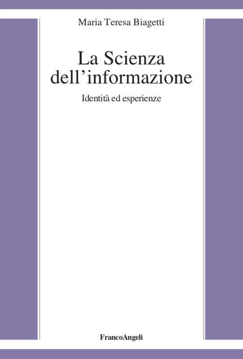 La scienza dell'informazione. Identità ed esperienze
