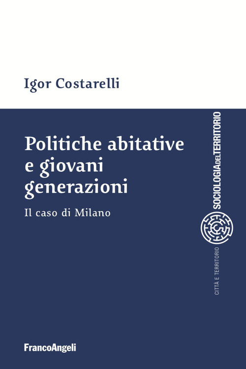 Politiche abitative e giovani generazioni. Il caso di Milano