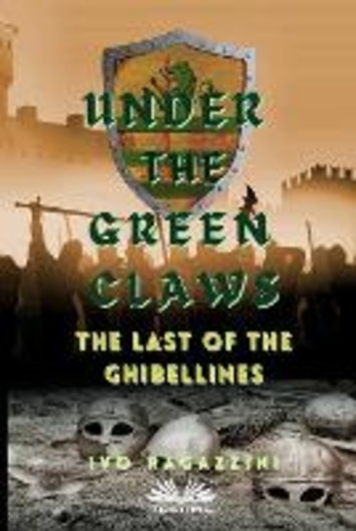 Under the green claws. The last of the Ghibellines