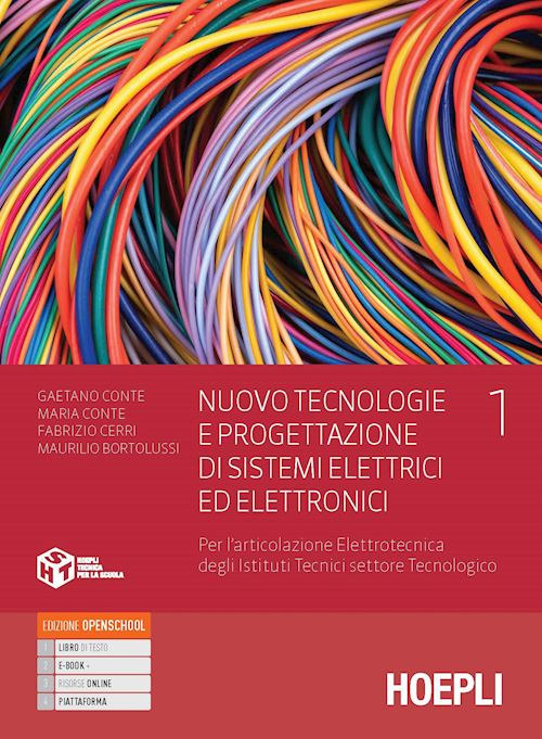Nuovo tecnologie e progettazione di sistemi elettrici ed elettronici Per gli Ist. tecnici industriali. Volume 1