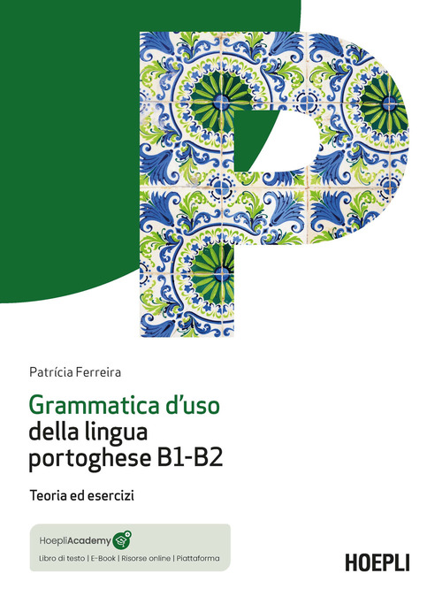 Grammatica d'uso della lingua portoghese B1-B2. Teoria ed esercizi