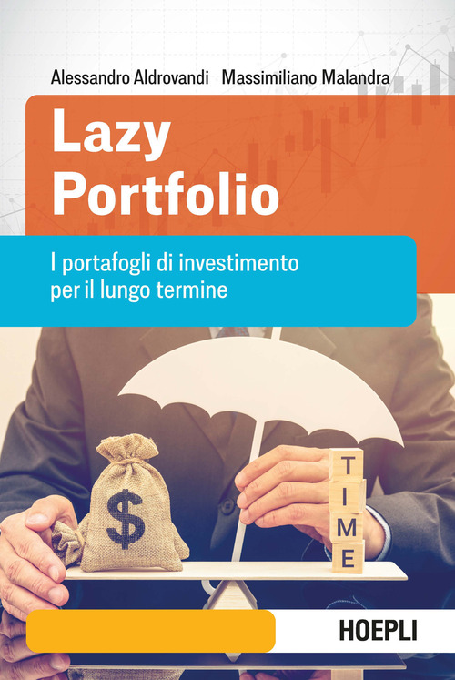 Lazy portfolio. I portafogli di investimento per il lungo termine