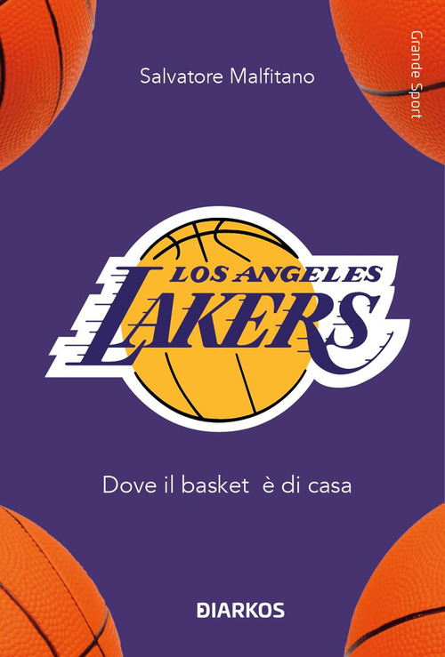 Los Angeles Lakers. Dove il basket è di casa