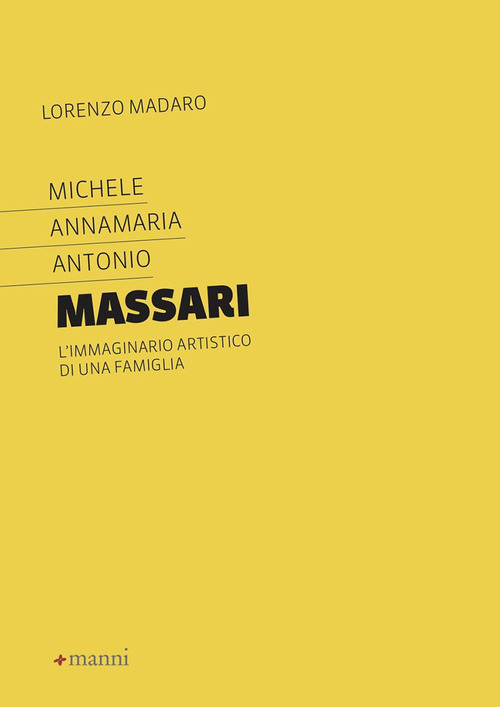 Michele Annamaria Antonio Massari. L'immaginario artistico di una famiglia