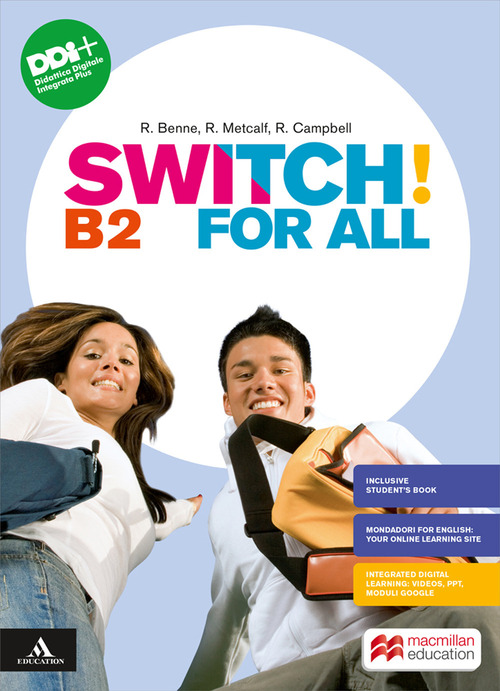 Switch! B2. For all. Vol. unico. Per le Scuole superiori