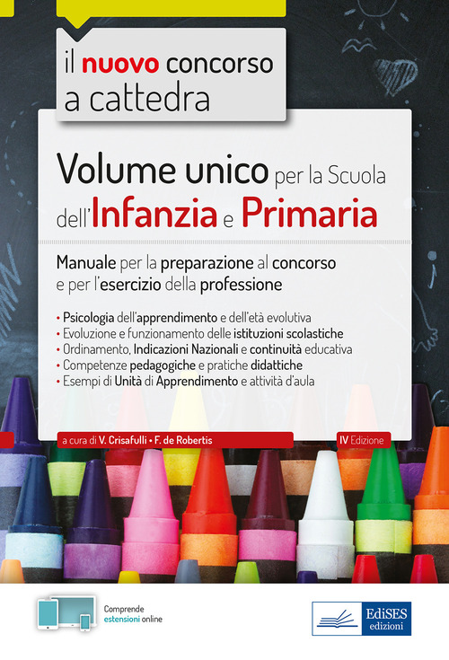 Volume unico per la scuola dell'infanzia e primaria. Manuale per la preparazione al concorso e per l'esercizio della professione