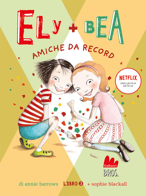 Amiche da record. Ely + Bea. Volume Vol. 3