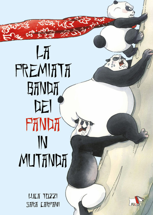 La premiata banda dei panda in mutanda