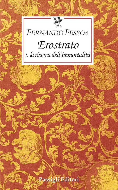 Erostrato o la ricerca dell'immortalità - Fernando Pessoa