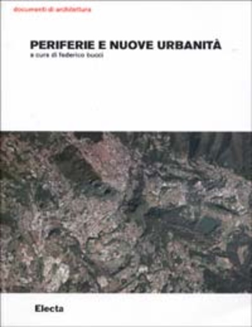 Periferie e nuove urbanità. Catalogo della mostra (Milano, 19 giugno-20 ottobre 2003)