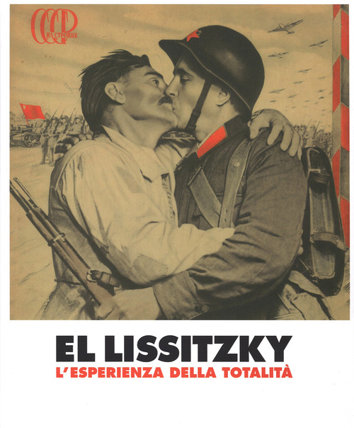 El Lissitzky. L'esperienza della totalità. Catalogo della mostra (Rovereto, 15 febbraio-8 giugno 2014)
