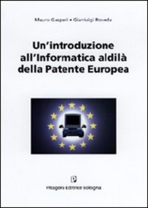 Un'introduzione all'informatica. Al di là della patente europea