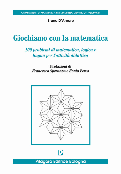 Giochiamo con la matematica. 100 problemi di matematica, logica e lingua per l'attività didattica