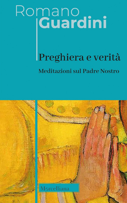 Preghiera e verità. Meditazioni sul Padre Nostro. Ediz. italiana e tedesca