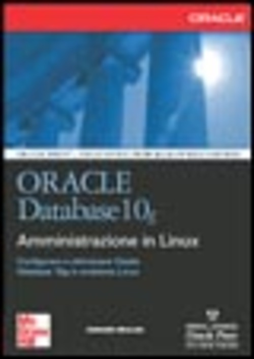 Oracle Database 10g. Amministrazione in Linux