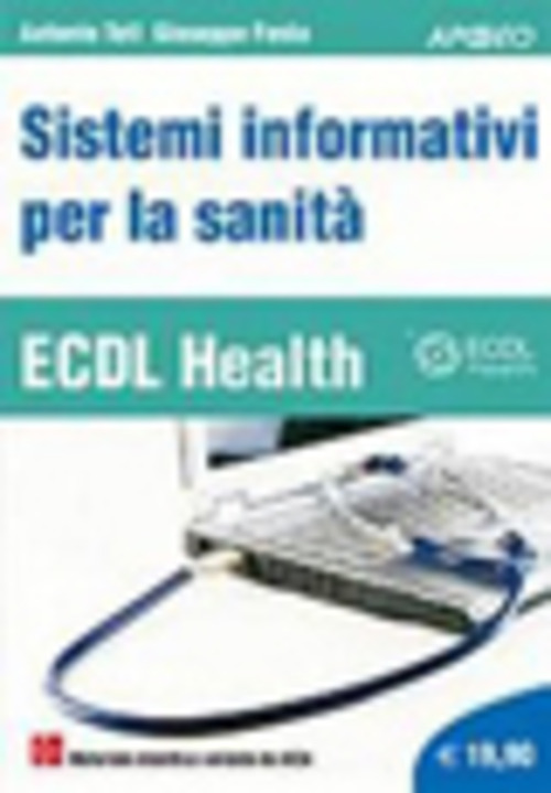 ECDL Health. Sistemi informativi per la sanità
