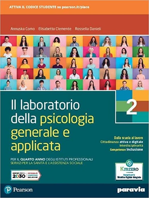 Il laboratorio della psicologia generale e applicata. Per il 4° anno degli Ist. professionali servizi per la sanità e l'assistenza sociale. Volume 2