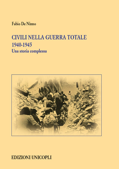 Civili nella guerra totale 1940-1945. Una storia complessa