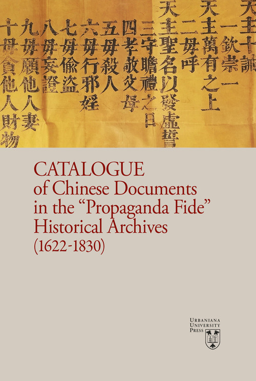Catalogue of chinese documents in the «Propaganda Fide» historical archives (1622-1830)