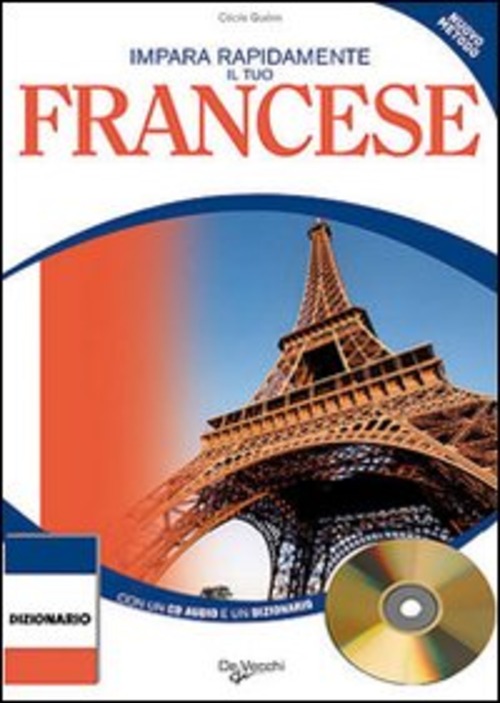 Impara rapidamente il tuo francese. Nuovo metodo. Con un dizionario delle parole più usate