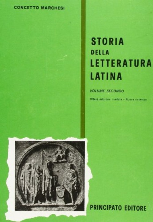 Storia della letteratura latina. Per le Scuole superiori. Volume Vol. 2