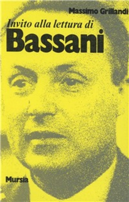 Invito alla lettura di Giorgio Bassani