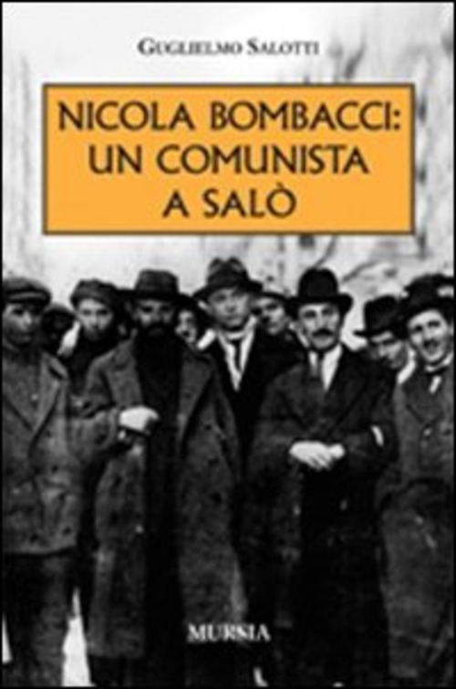 Nicola Bombacci: un comunista a Salò