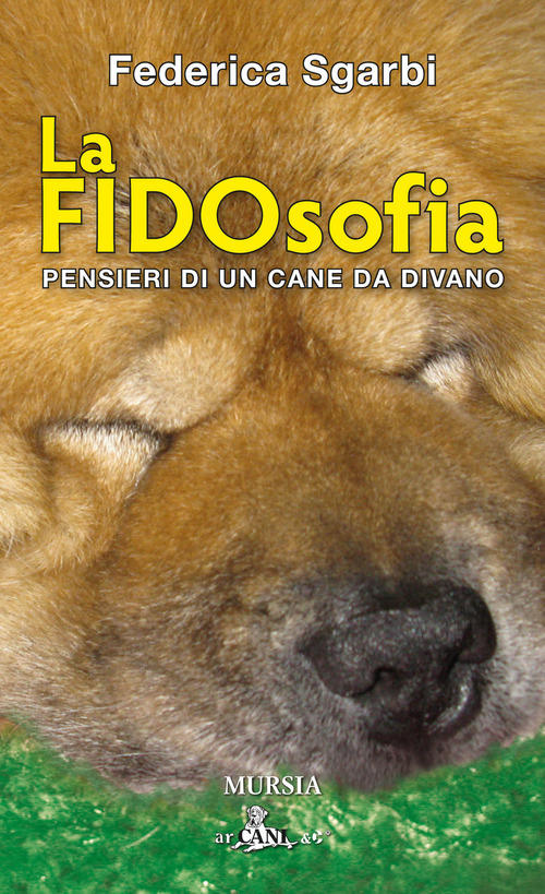 La FIDOsofia. Pensieri di un cane da divano