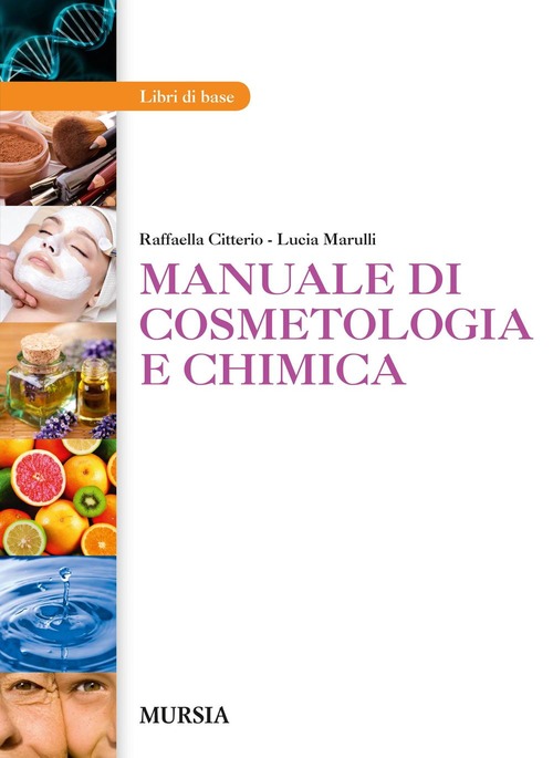 Manuale di cosmetologia e chimica. Per gli Ist. professionali