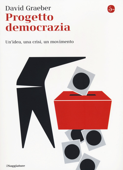 Progetto democrazia. Un'idea, una crisi, un movimento