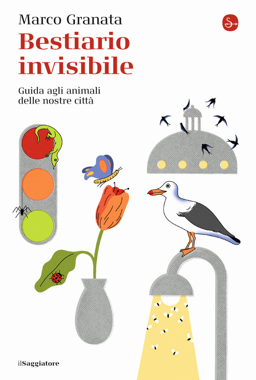 Bestiario invisibile. Guida agli animali delle nostre città
