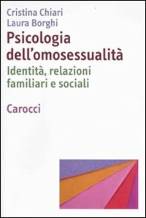 Psicologia dell'omosessualità. Identità, relazioni familiari e sociali