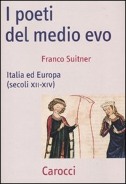 I poeti del medio evo. Italia ed Europa (secoli XII-XIV)