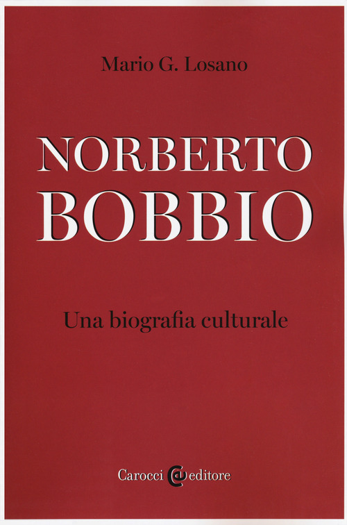 Norberto Bobbio. Una biografia culturale