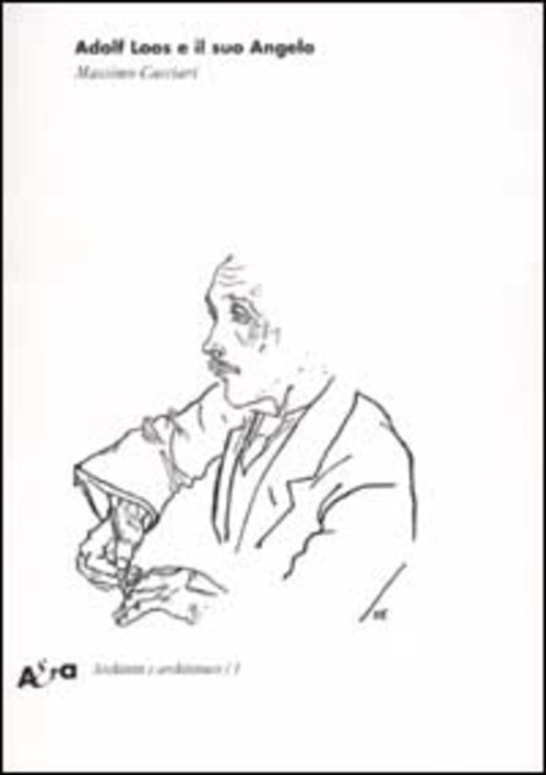 Adolf Loos e il suo Angelo. «Das andere» e altri scritti