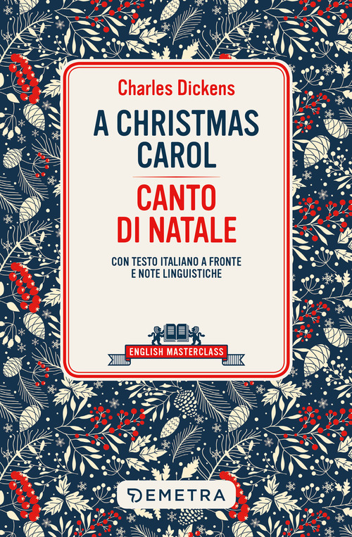 A Christmas carol-Canto di Natale. Testo italiano a fronte