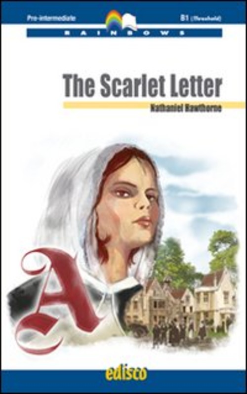 The Scarlet Letter. Level B1. Pre-intermediate. Rainbows readers