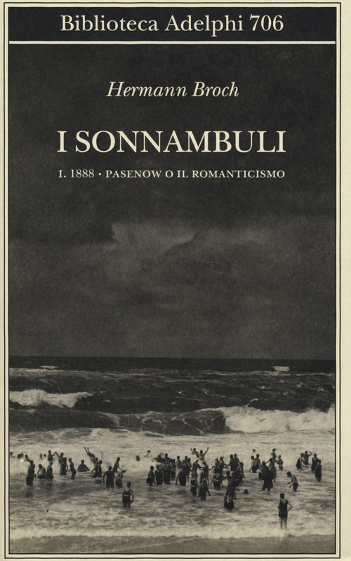 1888: Pasenow o il romanticismo. I sonnambuli. Volume 1