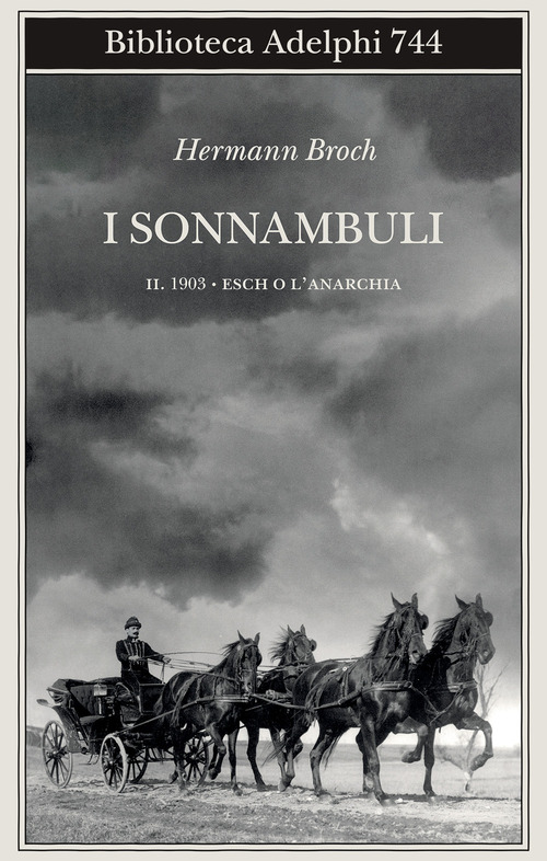 1903: Esch o l'anarchia. I sonnambuli. Volume 2