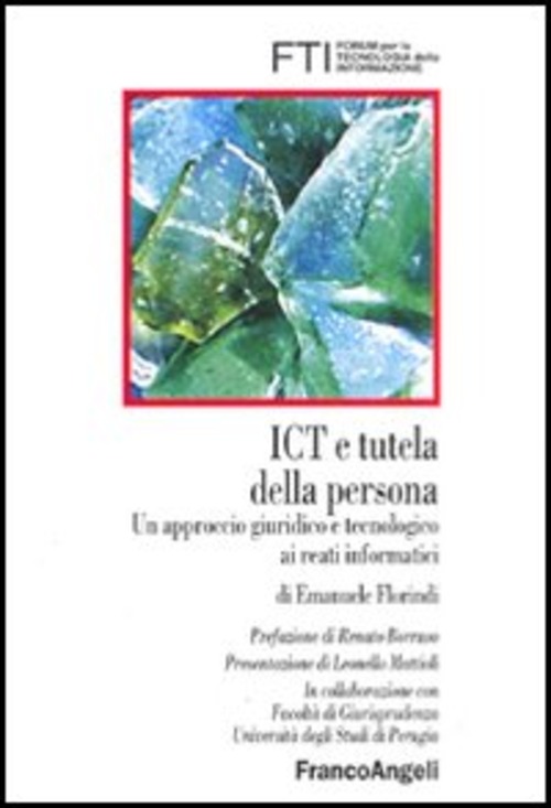 ICT e tutela della persona. Un approccio giuridico e tecnologico ai reati informatici