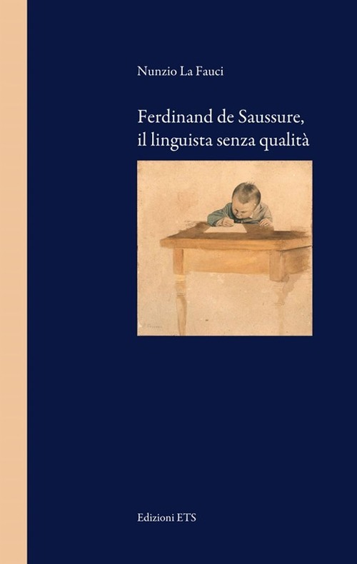 Ferdinand de Saussure, il linguista senza qualità