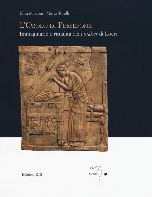 L'obolo di Persefone. Immaginario e ritualità dei «pinakes» di Locri