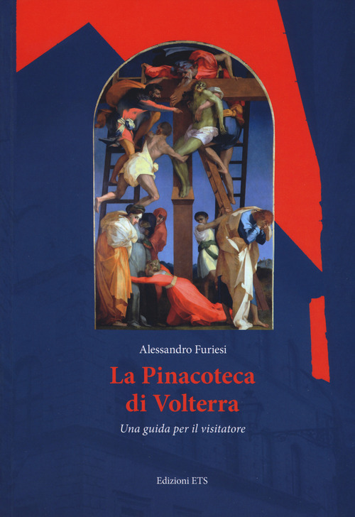 La Pinacoteca di Volterra. Una guida per il visitatore
