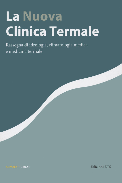 La nuova clinica termale. Rassegna di idrologia, climatologia medica e medicina termale. Volume 1