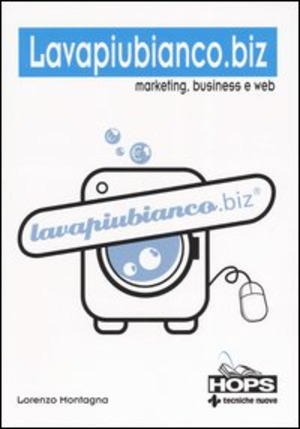 Lavapiubianco.biz. Marketing, business e web