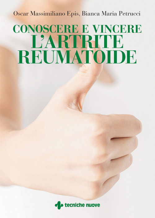 Conoscere e vincere l'artrite reumatoide