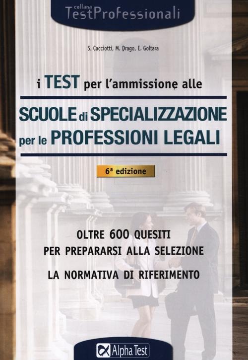 I test per l'ammissione alle scuole di specializzazione per le professioni legali
