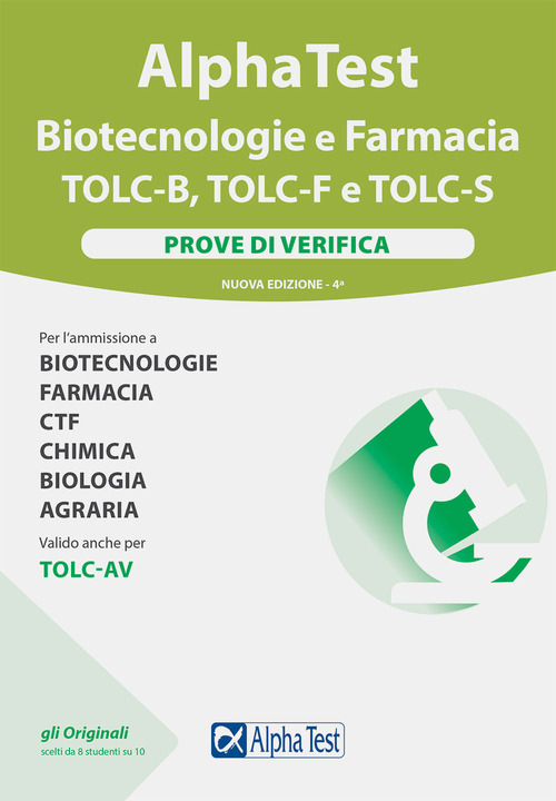 Alpha test Biotecnologie e Farmacia TOLC-B, TOLC-F e TOLC-S. Prove di verifica