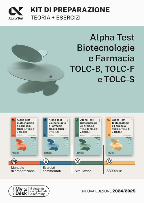 Alpha Test. Biotecnologie e farmacia TOLC-B, TOLC-F e TOLC-S. Kit di preparazione. Ediz. MyDesk